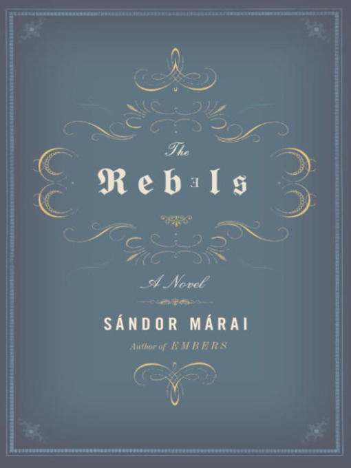 Title details for The Rebels by Sandor Marai - Available